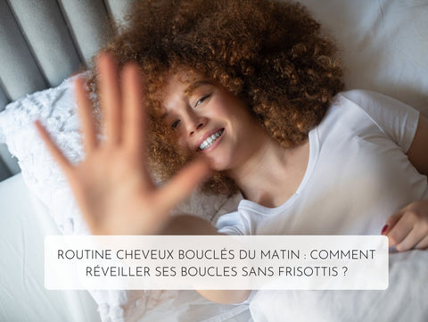 routine matin cheveux bouclés