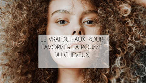 le vrai du faux pour favoriser la pousse des cheveux bouclés, frisés, crépus, afros