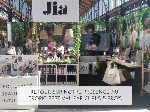 Retour sur notre présence au Tropic Festival par Curls & Fro's - Jia Paris