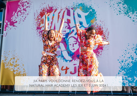 JIA Paris vous donne rendez-vous à la Natural Hair Academy les 1er et 2 juin 2024 ! - Jia Paris