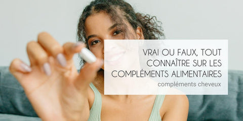Le vrai du faux des compléments alimentaires cheveux - Jia Paris
